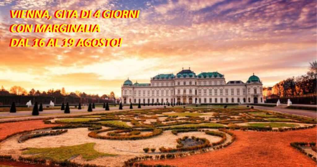 VIENNA, GITA DI 4 GIORNI IN AGOSTO CON MARGINALIA.