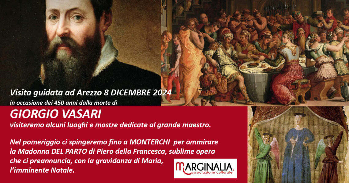 GIORGIO VASARI, visita guidata ad Arezzo 8 DICEMBRE 2024 e visita a Monterchi per vedere la Madonna del Parto di Piero della Francesca