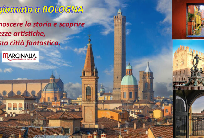 Bologna, gita di un giorno Con Marginalia Ass. Culturale